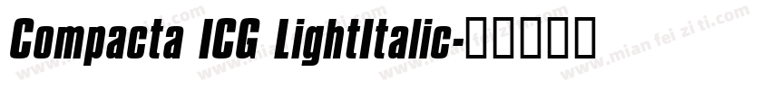 Compacta ICG LightItalic字体转换